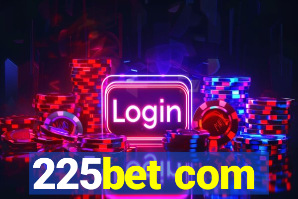 225bet com